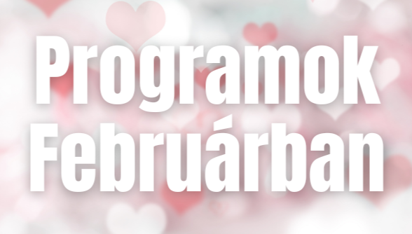 Programok Februárban