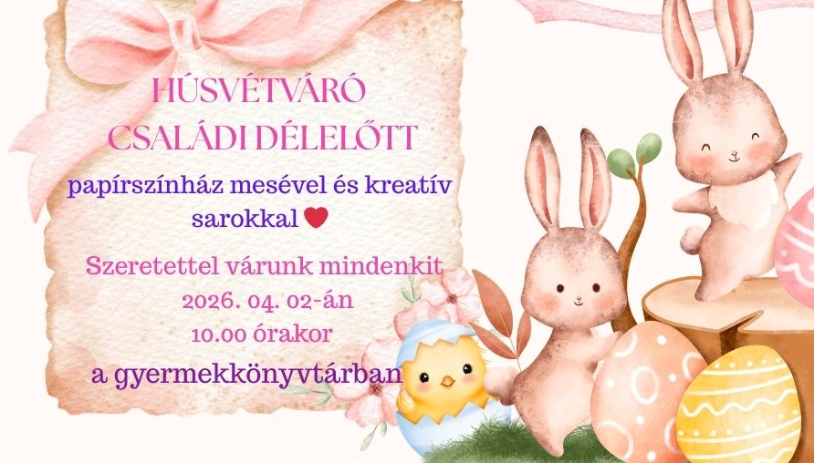 Húsvétváró családi délelőtt