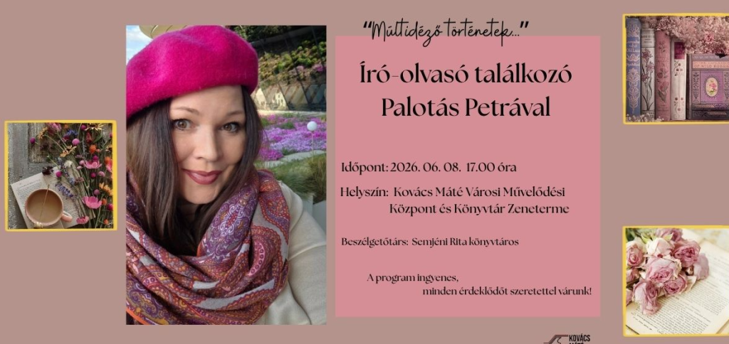 Múltidéző történetek,  Író-olvasó találkozó Palotás Petrával