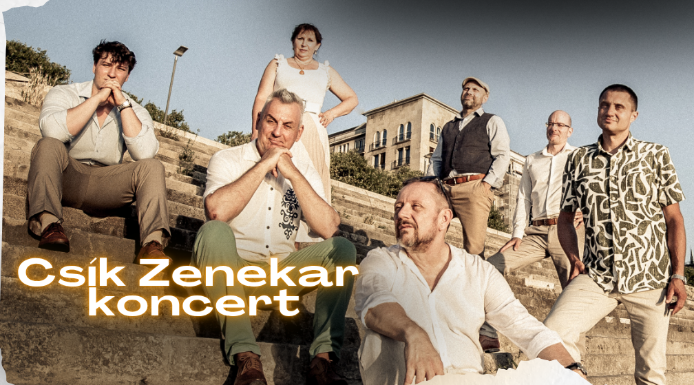 CSÍK ZENEKAR KONCERT